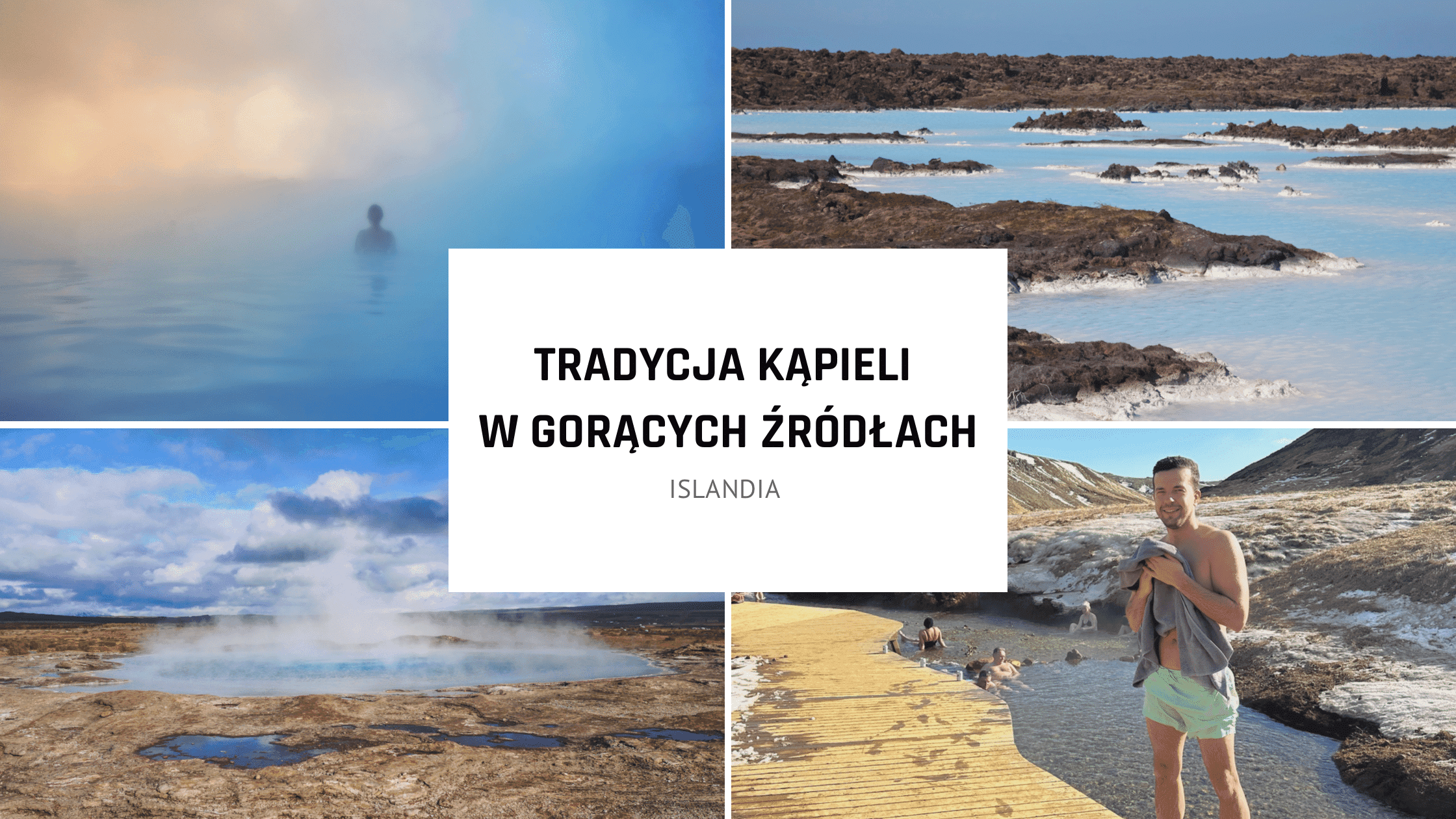 Tradycja kąpieli w gorących źródłach na Islandii