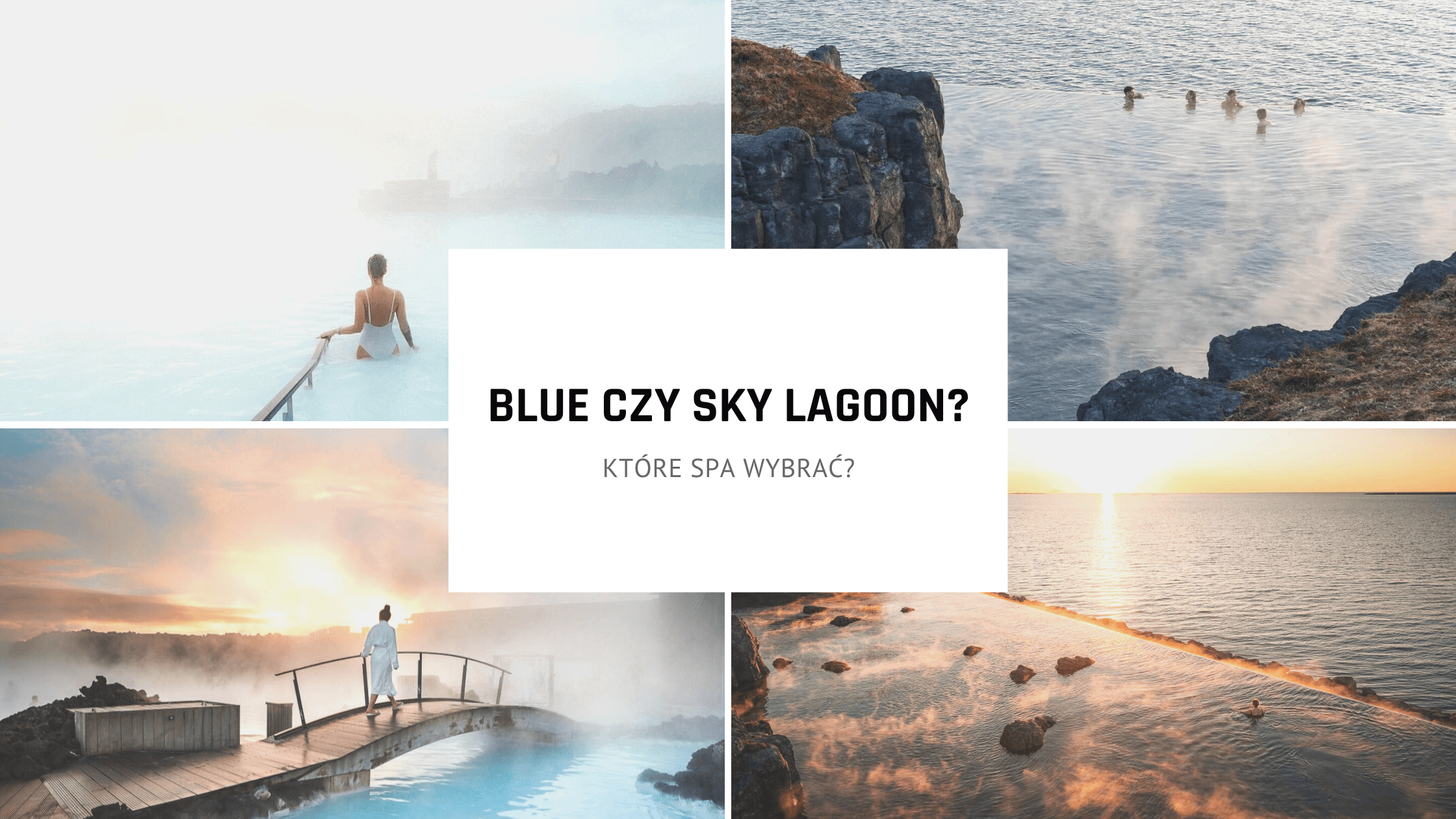 Blue Lagoon czy Sky Lagoon? Porównanie cen i atrakcji