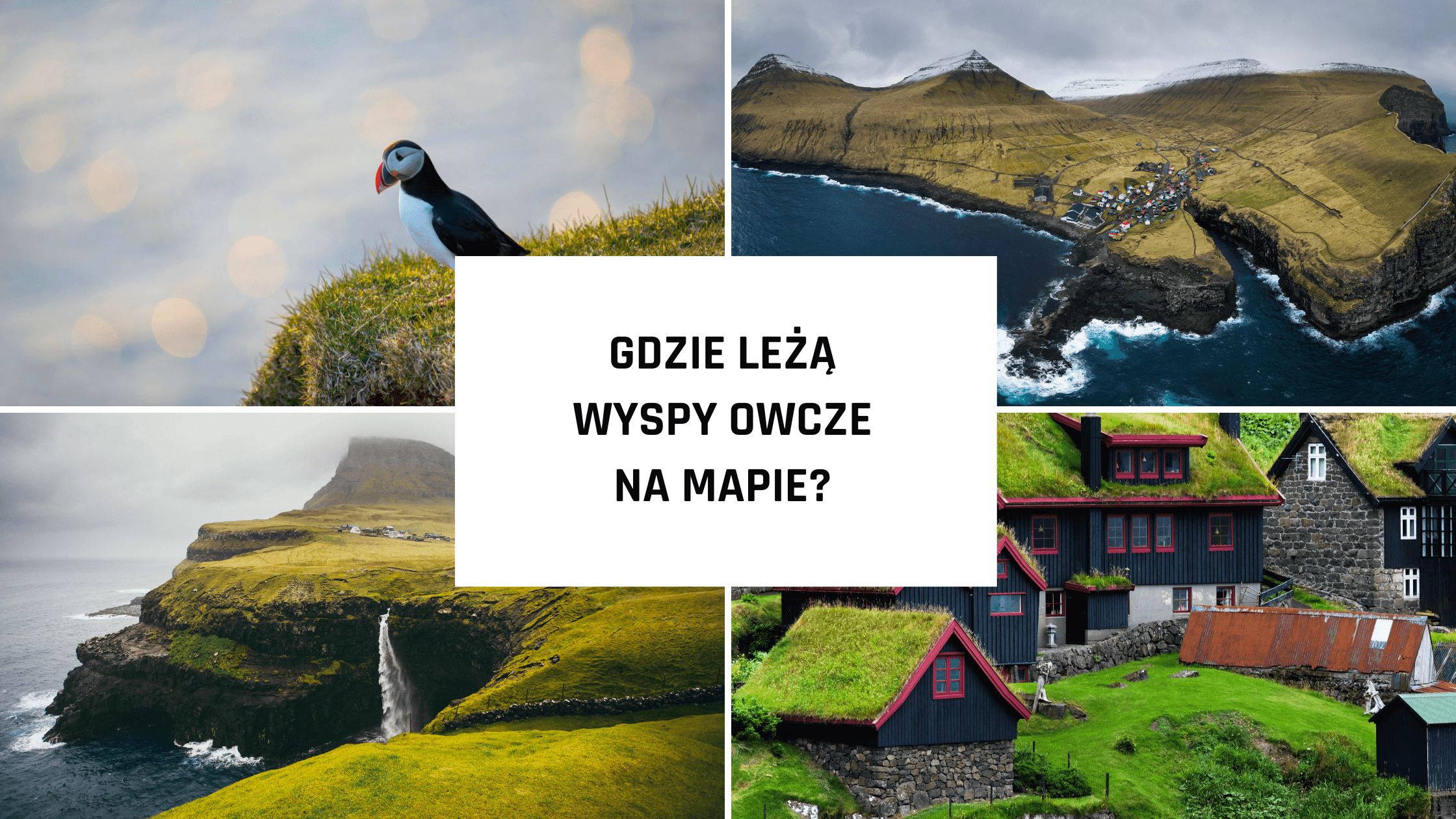 Wyspy Owcze na mapie – gdzie leży ten niezwykły archipelag?