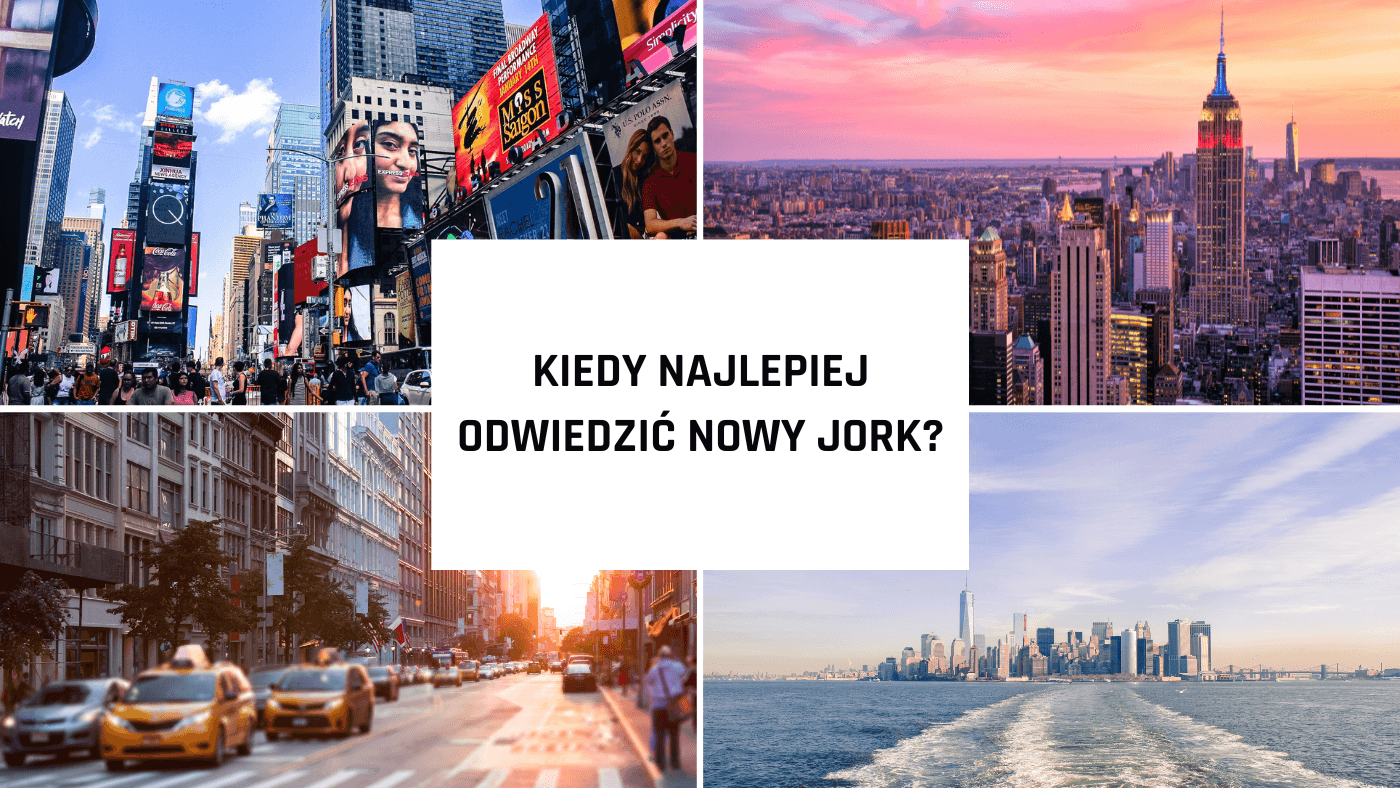 Kiedy najlepiej odwiedzić Nowy Jork?