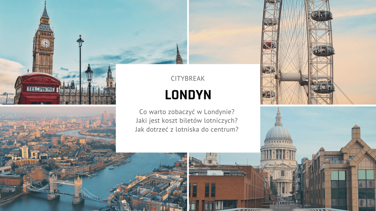 Citybreak w Londynie – plan zwiedzania na idealny weekend