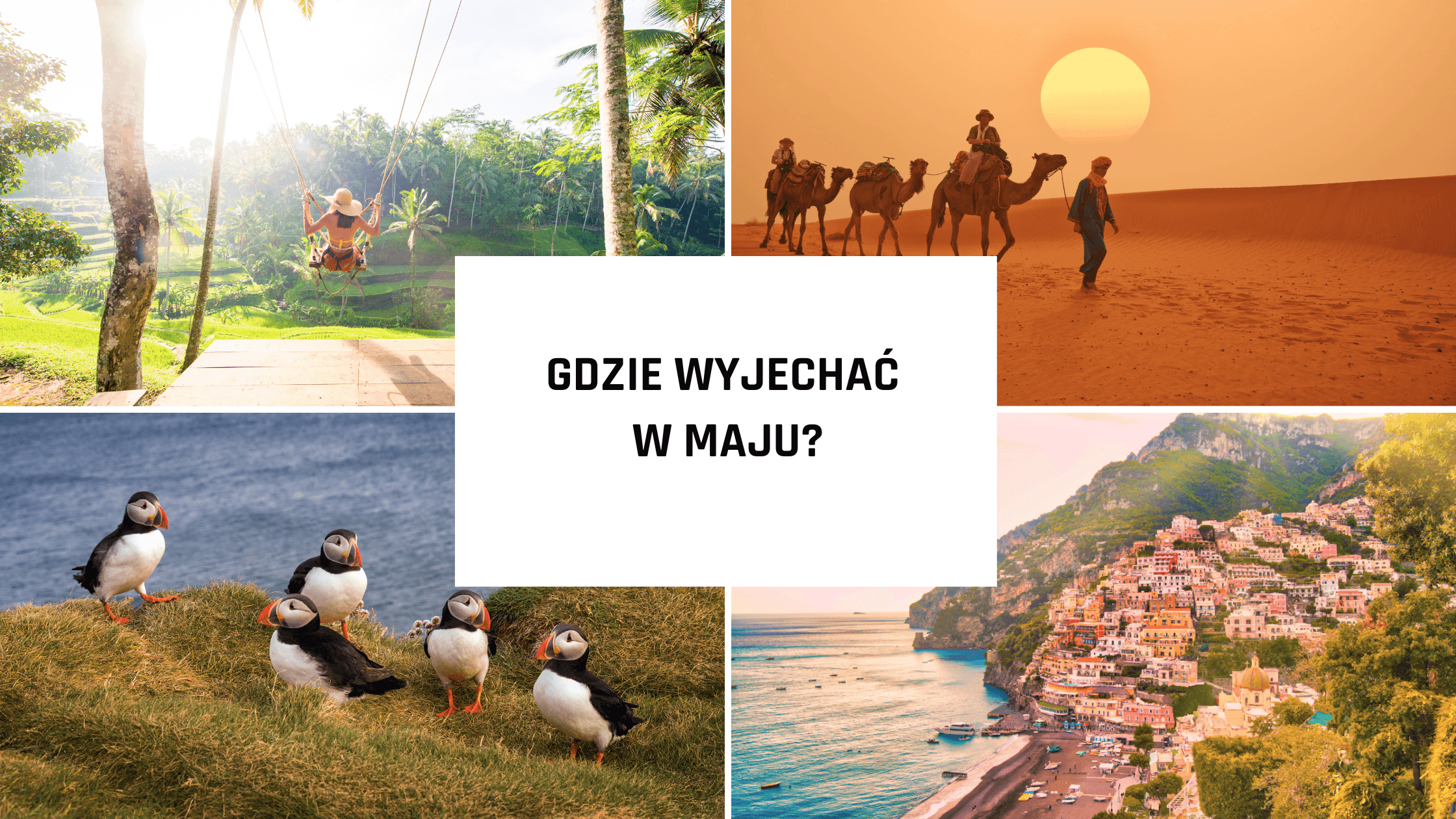 Gdzie wyjechać w maju?