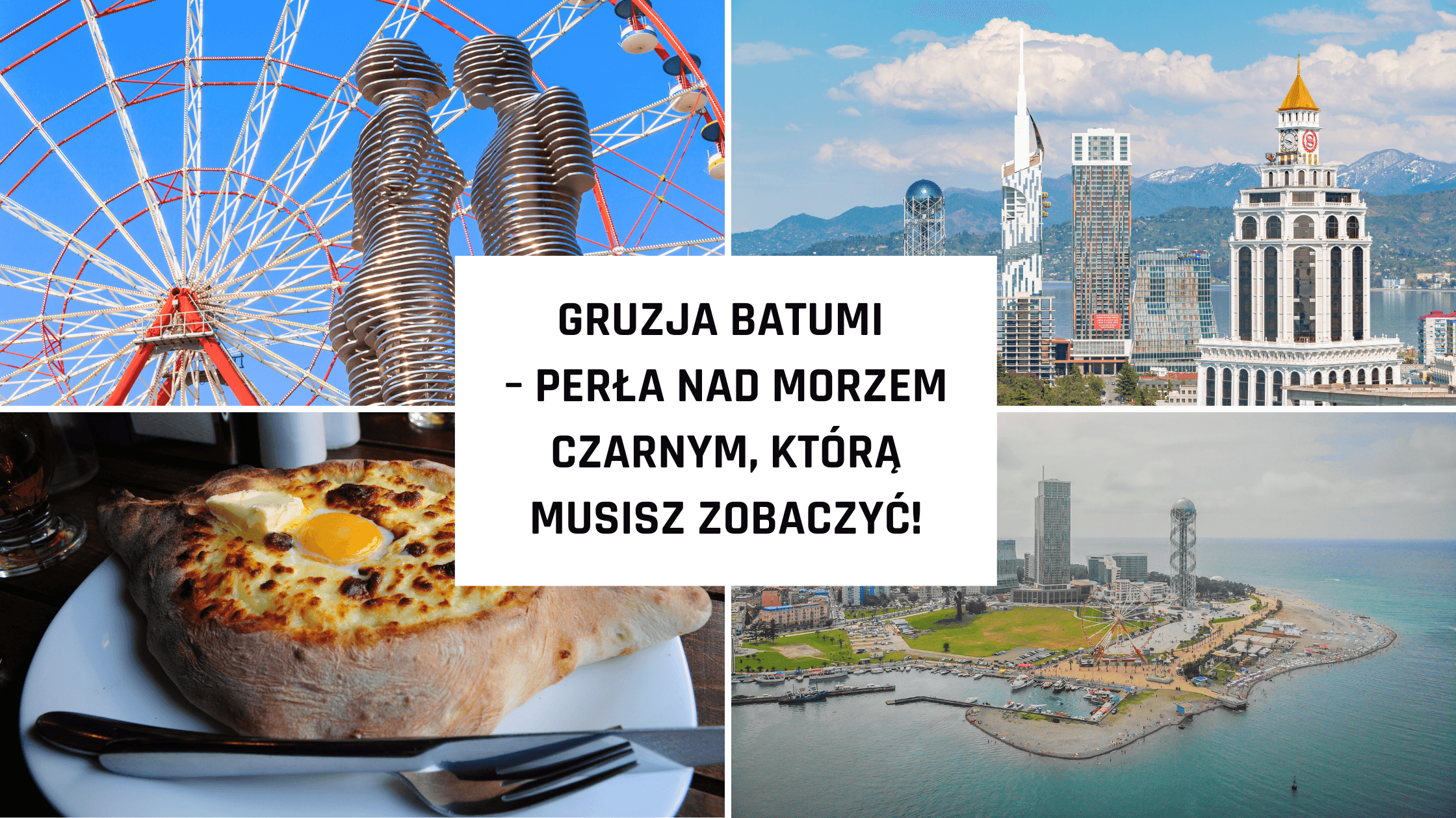 Gruzja Batumi – perła nad Morzem Czarnym, którą musisz zobaczyć!