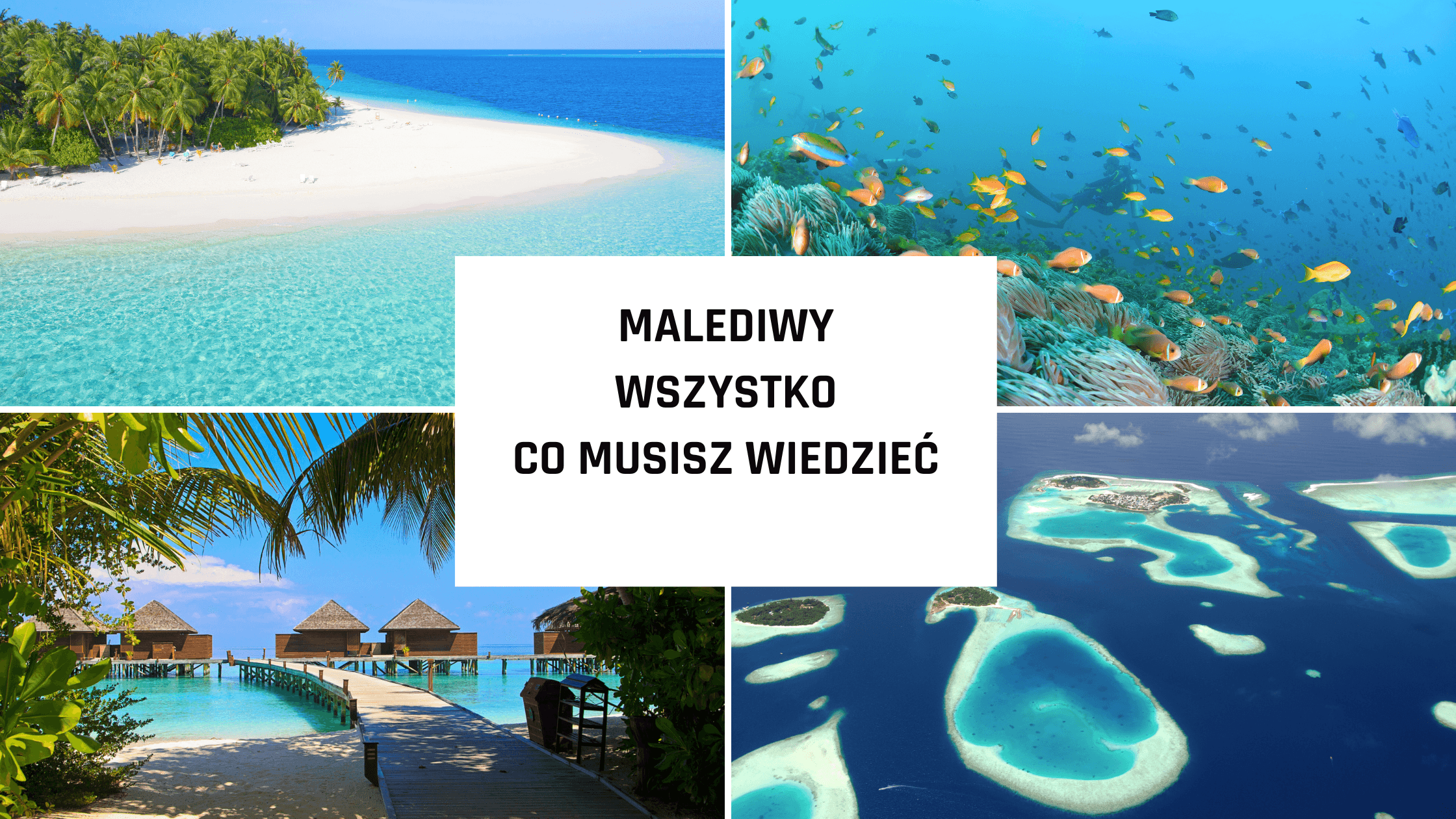 Malediwy - wszystko co musisz wiedzieć
