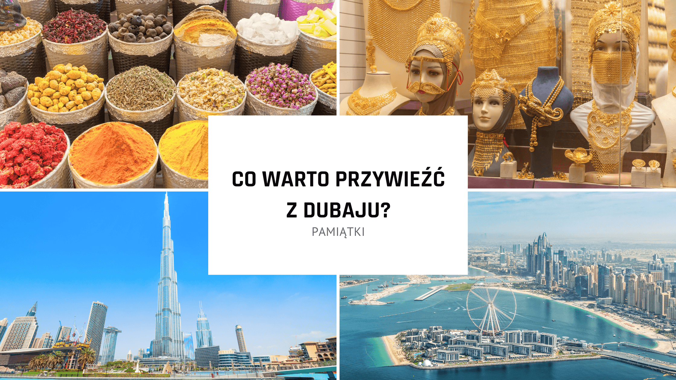 Pamiątki. Co przywieźć z Dubaju?